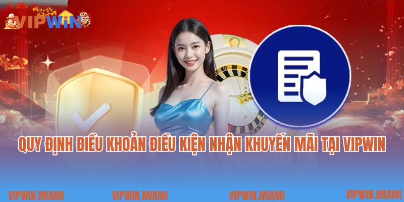Quy định điều khoản điều kiện nhận khuyến mãi tại VIPWIN